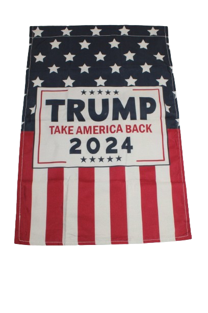 American Flag or the garden hanger that displays Trump 2024 Take America Back